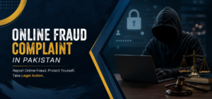 Online Fraud Complaint in Pakistan