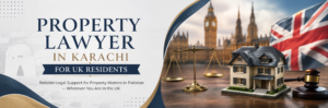 property lawyer in karachi for uk residents
